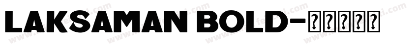 Laksaman Bold字体转换